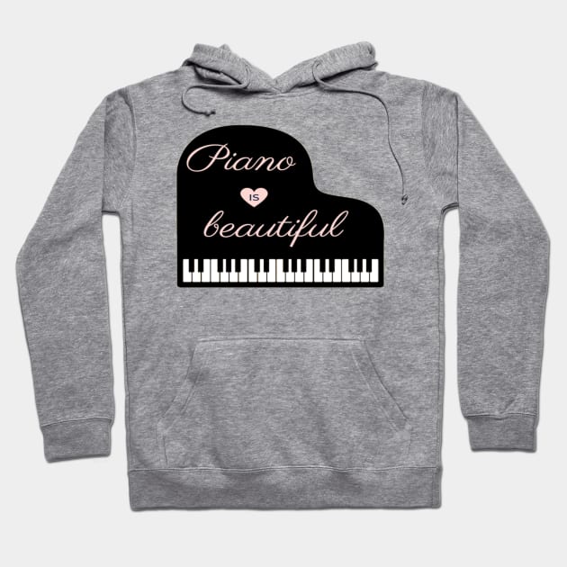 Piano is beautiful Grand Piano pianist Hoodie by Musician Gifts